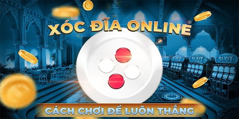 Bật mí cách chơi xóc đĩa SV388